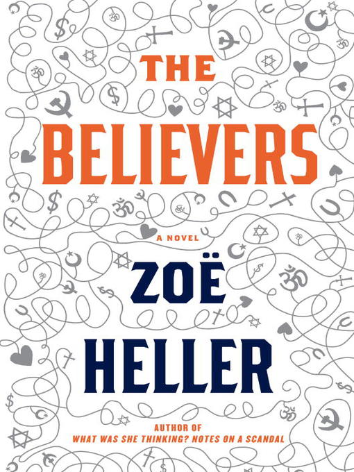 Title details for The Believers by Zoe Heller - Available